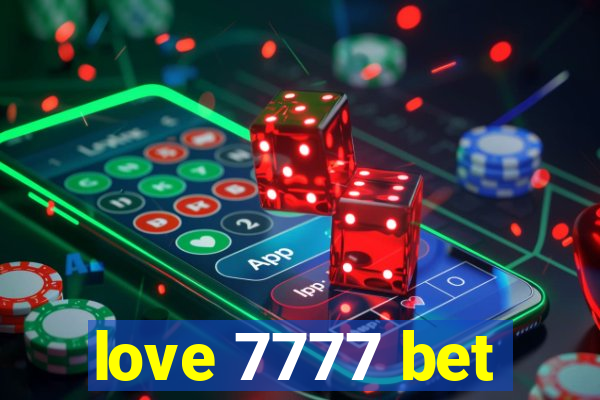 love 7777 bet